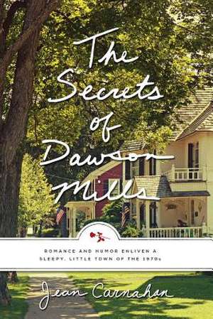 The Secrets of Dawson Mills de Jean Carnahan