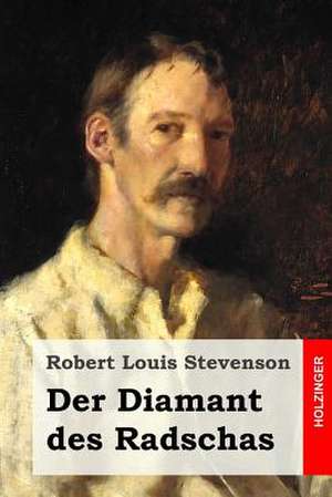 Der Diamant Des Radschas de Robert Louis Stevenson