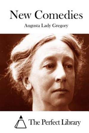 New Comedies de Augusta Lady Gregory