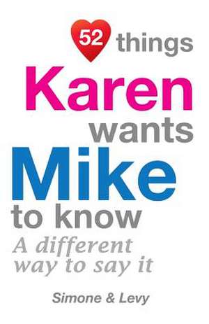 52 Things Karen Wants Mike to Know de Jay Ed. Levy