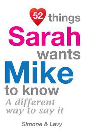 52 Things Sarah Wants Mike to Know de Levy