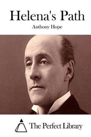 Helena's Path de Anthony Hope