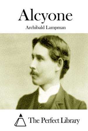 Alcyone de Archibald Lampman