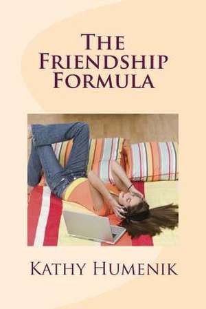 The Friendship Formula de Kathy T. Humenik