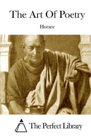 The Art of Poetry de Horace