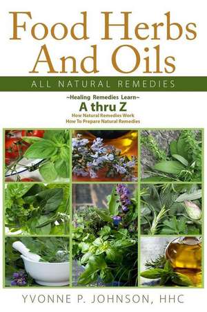 Food Herbs and Oils de Yvonne P. Johnson