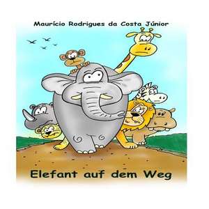 Elefant Auf Dem Weg de Mauricio Rodrigues Da Costa Junior