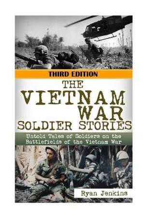 The Vietnam War Soldier Stories de Ryan Jenkins