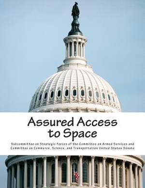 Assured Access to Space de Subcommittee on Strategic Forces of the