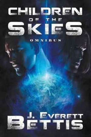 Children of the Skies de Jaron Everett Bettis