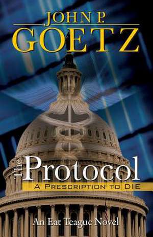 The Protocol de John P. Goetz