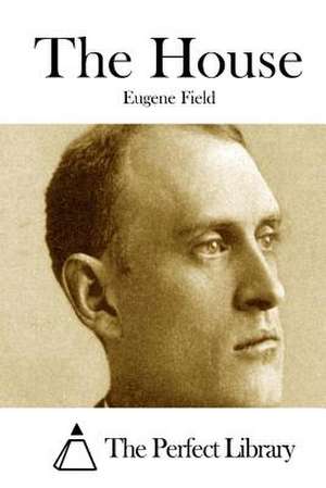 The House de Eugene Field