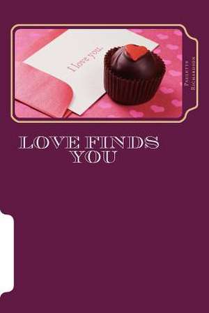 Love Finds You de Paulette L. Richardson