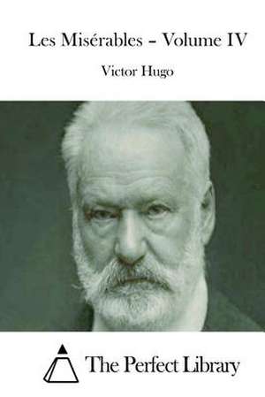 Les Miserables - Volume IV de Victor Hugo