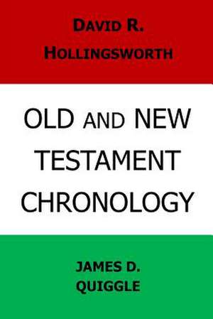 Old and New Testament Chronology de James D. Quiggle