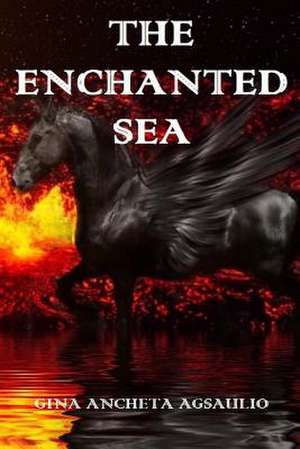 The Enchanted Sea de Gina Ancheta Agsaulio