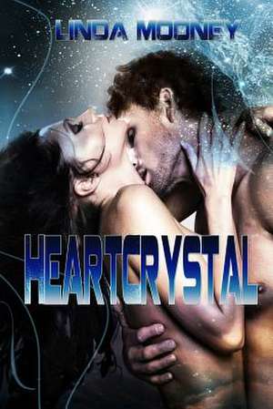 Heartcrystal de Linda Mooney