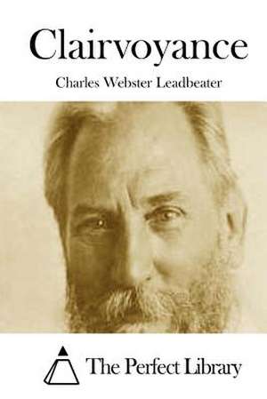 Clairvoyance de Charles Webster Leadbeater