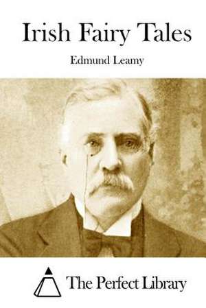 Irish Fairy Tales de Edmund Leamy