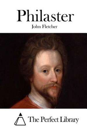 Philaster de John Fletcher