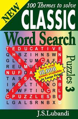 New Classic Word Search Puzzles 3 de J. S. Lubandi