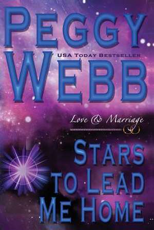 Stars to Lead Me Home de Peggy Webb