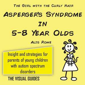 Asperger's Syndrome in 5-8 Year Olds de Alis Rowe