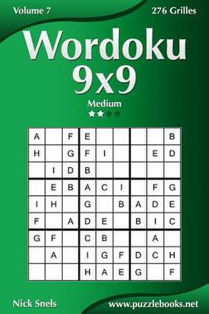 Wordoku 9x9 - Medium - Volume 7 - 276 Grilles de Nick Snels