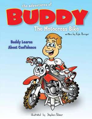 The Adventures of Buddy the Motocross Bike de Kyle Burger