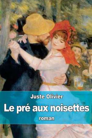 Le Pre Aux Noisettes de Juste Olivier