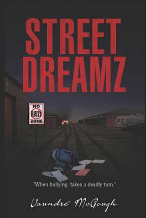 Street Dreamz de Vaundre' McGough