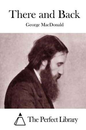 There and Back de George MacDonald