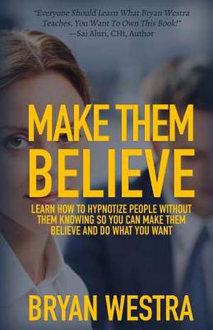 Make Them Believe de Bryan Westra