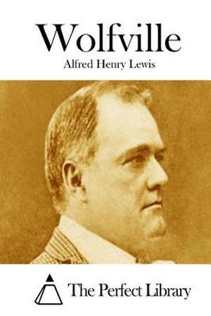 Wolfville de Alfred Henry Lewis