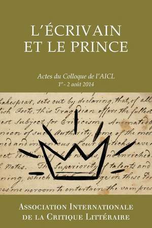 L'Ecrivain Et Le Prince de Association Internationale De La Critiqu