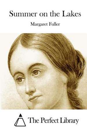 Summer on the Lakes de Margaret Fuller