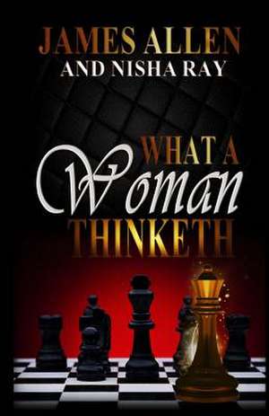 What a Woman Thinketh de James Allen