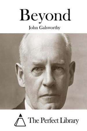 Beyond de John Galsworthy