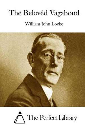 The Beloved Vagabond de William John Locke