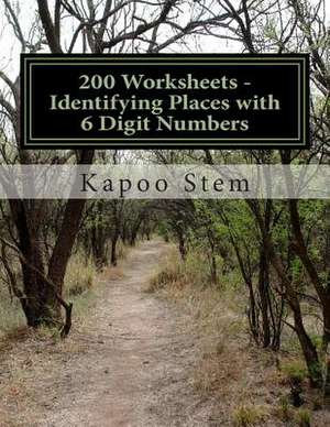 200 Worksheets - Identifying Places with 6 Digit Numbers de Kapoo Stem