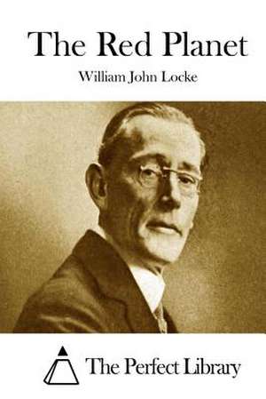 The Red Planet de William John Locke