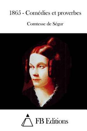 1865 - Comedies Et Proverbes de Comtesse De Segur