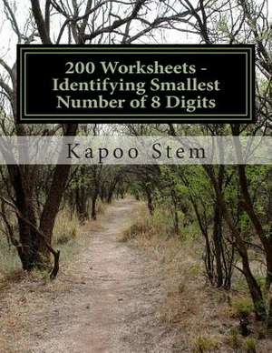 200 Worksheets - Identifying Smallest Number of 8 Digits de Kapoo Stem