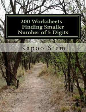 200 Worksheets - Finding Smaller Number of 5 Digits de Kapoo Stem