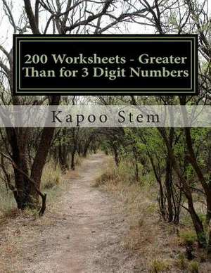 200 Worksheets - Greater Than for 3 Digit Numbers de Kapoo Stem