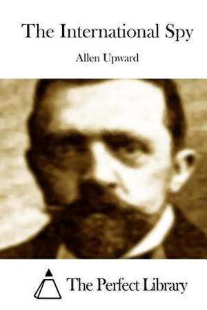 The International Spy de Allen Upward