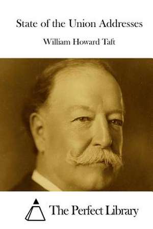 State of the Union Addresses de William Howard Taft