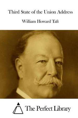 Third State of the Union Address de William Howard Taft