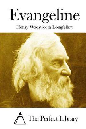 Evangeline de Henry Wadsworth Longfellow