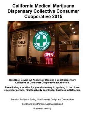 California Medical Marijuana Dispensary Collective Consumer Cooperative 2015 de Simon Templer